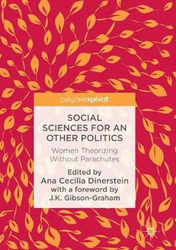 Cover image for Social Sciences for an Other Politics: Women Theorizing Without Parachutes