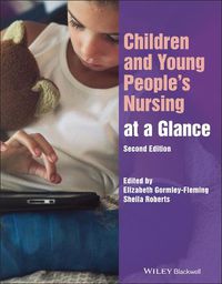 Cover image for Children and Young People's Nursing at a Glance, 2 nd Edition