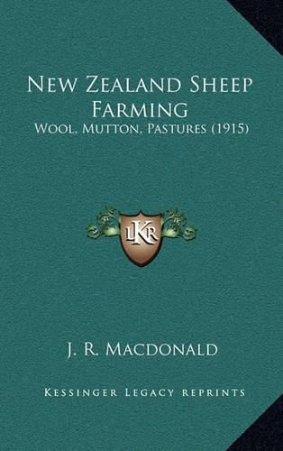 Cover image for New Zealand Sheep Farming: Wool, Mutton, Pastures (1915)