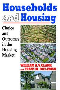 Cover image for Households and Housing: Choice and Outcomes in the Housing Market