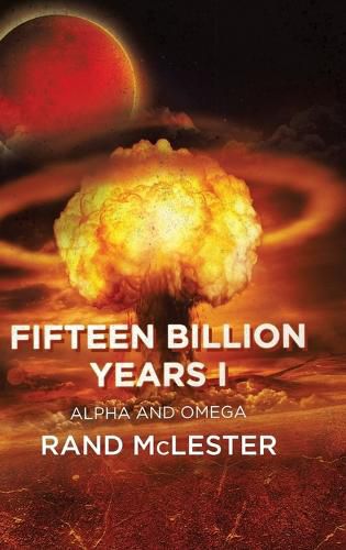 Cover image for Fifteen Billion Years I: Alpha and Omega