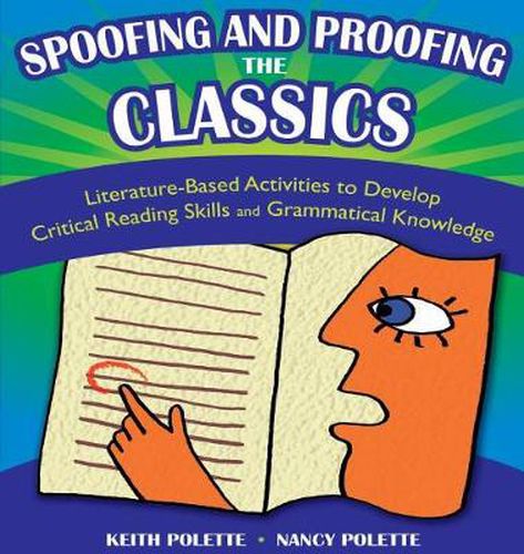 Cover image for Spoofing and Proofing the Classics: Literature-Based Activities to Develop Critical Reading Skills and Grammatical Knowledge