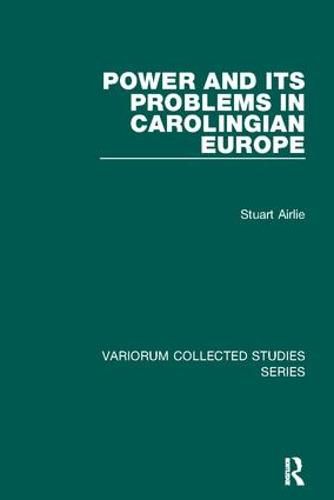 Cover image for Power and Its Problems in Carolingian Europe