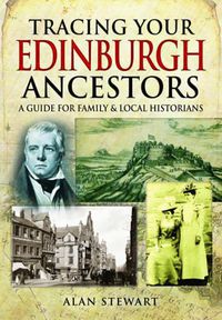 Cover image for Tracing Your Edinburgh Ancestors