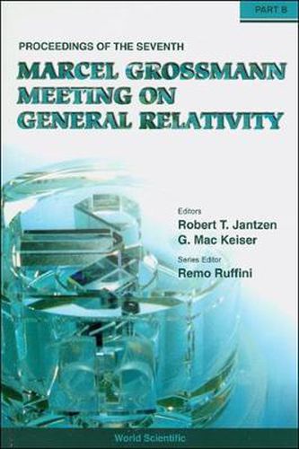Cover image for Seventh Marcel Grossmann Meeting, The: On Recent Developments In Theoretical And Experimental General Relativity, Gravitation, And Relativistic Field Theories - Proceedings Of The 7th Marcel Grossmann Meeting (In 2 Parts)