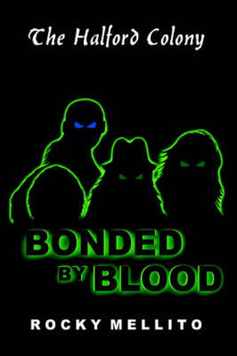 Cover image for The Halford Colony: Bonded By Blood