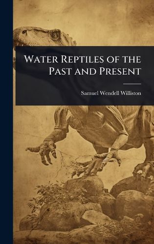 Cover image for Water Reptiles of the Past and Present
