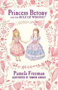 Cover image for Princess Betony and the Rule of Wishing (Book 3)