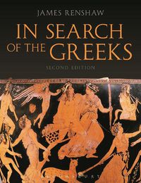 Cover image for In Search of the Greeks (Second Edition)