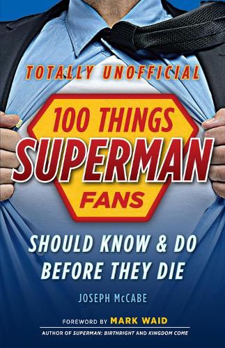 100 Things Superman Fans Should Know & do Before They Die