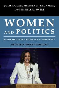 Cover image for Women and Politics: Paths to Power and Political Influence