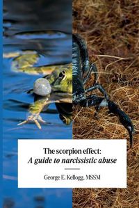 Cover image for The Scorpion Effect, A Guide to Narcissistic Abuse