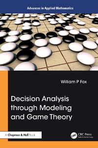 Cover image for Decision Analysis through Modeling and Game Theory