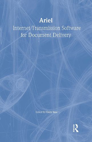 Cover image for Ariel: Internet Transmission Software for Document Delivery