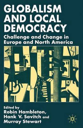 Cover image for Globalism and Local Democracy: Challenge and Change in Europe and North America