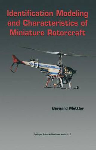 Cover image for Identification Modeling and Characteristics of Miniature Rotorcraft