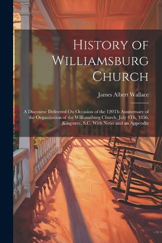 Cover image for History of Williamsburg Church