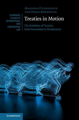 Cover image for Treaties in Motion: The Evolution of Treaties from Formation to Termination