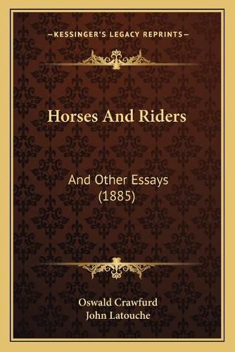 Horses and Riders: And Other Essays (1885)