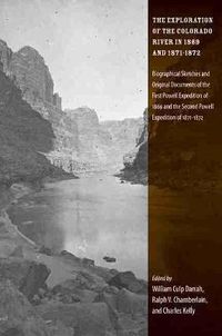Cover image for The Exploration of the Colorado River in 1869 and 1871-1872: Biographical Sketches and Original Documents of the First Powell Expedition of 1869 and the Second