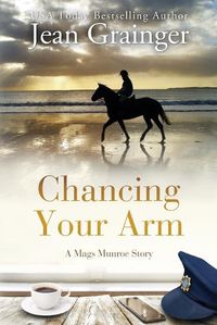 Cover image for Chancing Your Arm