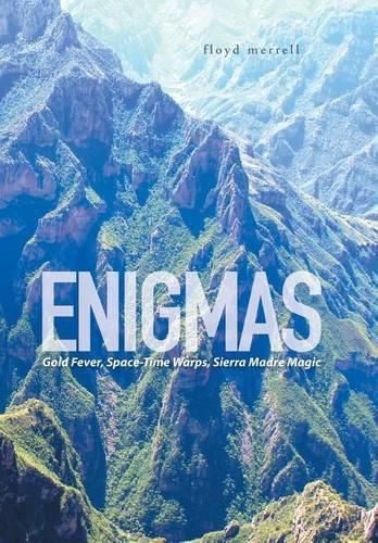 Cover image for Enigmas: Gold Fever, Space-Time Warps, Sierra Madre Magic