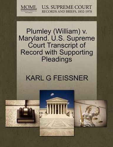 Cover image for Plumley (William) V. Maryland. U.S. Supreme Court Transcript of Record with Supporting Pleadings