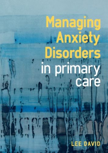 Cover image for Managing Anxiety Disorders in Primary Care