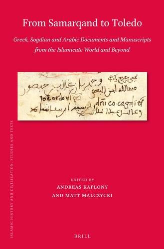 Cover image for From Samarqand to Toledo: Greek, Sogdian and Arabic Documents and Manuscripts from the Islamicate World and Beyond