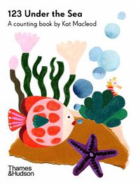 Cover image for 123 Under the Sea: A Counting Book by Kat Macleod