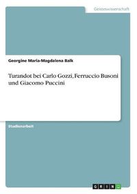 Cover image for Turandot Bei Carlo Gozzi, Ferruccio Busoni Und Giacomo Puccini