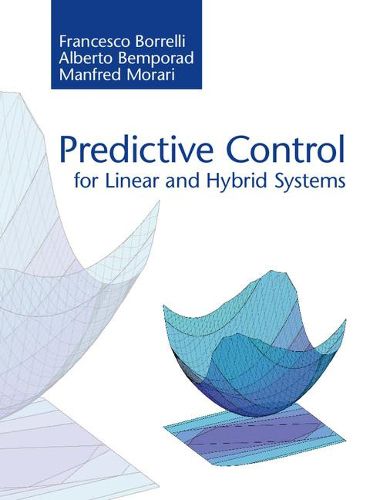 Cover image for Predictive Control for Linear and Hybrid Systems