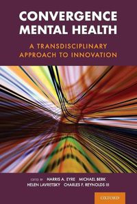 Cover image for Convergence Mental Health: A Transdisciplinary Approach to Innovation