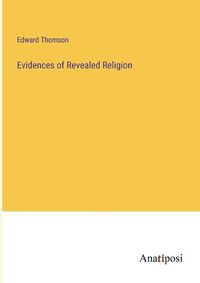 Cover image for Evidences of Revealed Religion