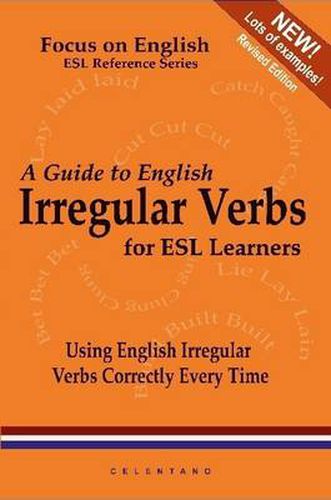 Cover image for A Guide to English Irregular Verbs; How to Use Them Correctly Every Time