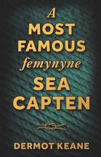 Cover image for A Most Famous Femynyne Sea Capten