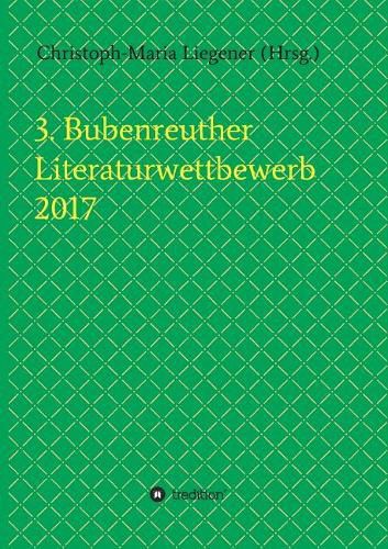 3. Bubenreuther Literaturwettbewerb 2017