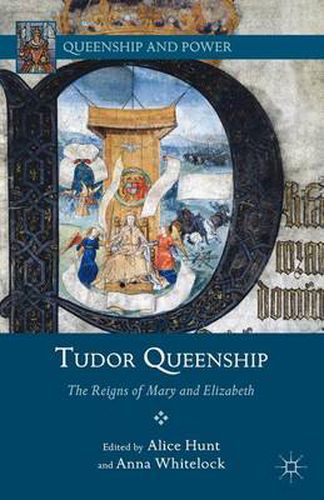 Cover image for Tudor Queenship: The Reigns of Mary and Elizabeth