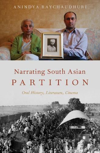 Cover image for Narrating South Asian Partition: Oral History, Literature, Cinema