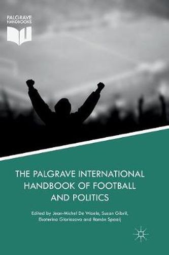 Cover image for The Palgrave International Handbook of Football and Politics