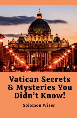 Cover image for Vatican Secrets & Mysteries You Didn't Know!