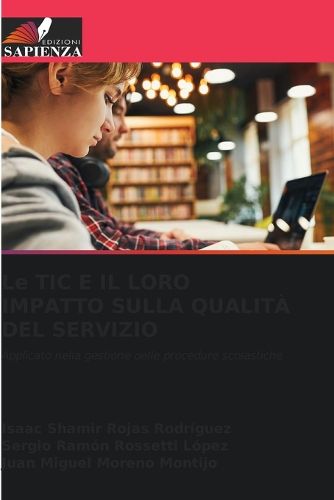 Cover image for Le TIC E IL LORO IMPATTO SULLA QUALITA DEL SERVIZIO