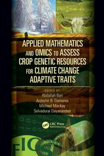 Cover image for Applied Mathematics and Omics to Assess Crop Genetic Resources for Climate Change Adaptive Traits