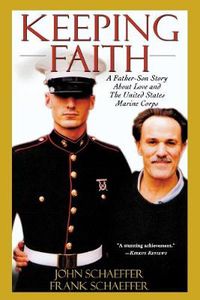 Cover image for Keeping Faith: A Father-Son Story About Love and the United States Marine Corps