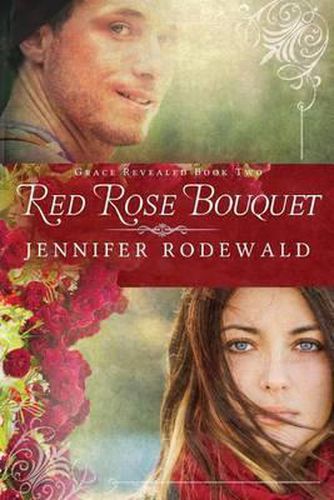 Red Rose Bouquet: A Contemporary Christian Novel