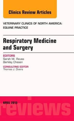 Cover image for Respiratory Medicine and Surgery, An Issue of Veterinary Clinics of North America: Equine Practice