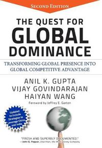 Cover image for The Quest for Global Dominance: Transforming Global Presence into Global Competitive Advantage