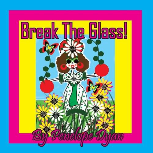 Break The Glass!