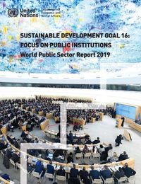 Cover image for World public sector report 2019: sustainable development Goal 16, focus on public institutions