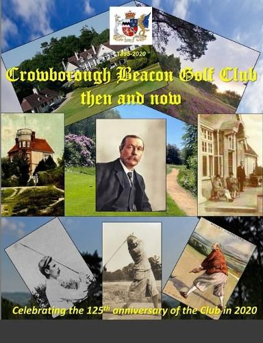 Cover image for Crowborough Beacon Golf Club then and now